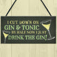Novelty Gin & Tonic Hanging Sign Plaque Friendship Gift Home Bar