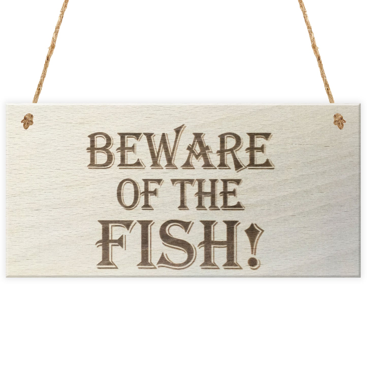 Beware Of The Fish Wooden Hanging Novelty Plaque Gift
