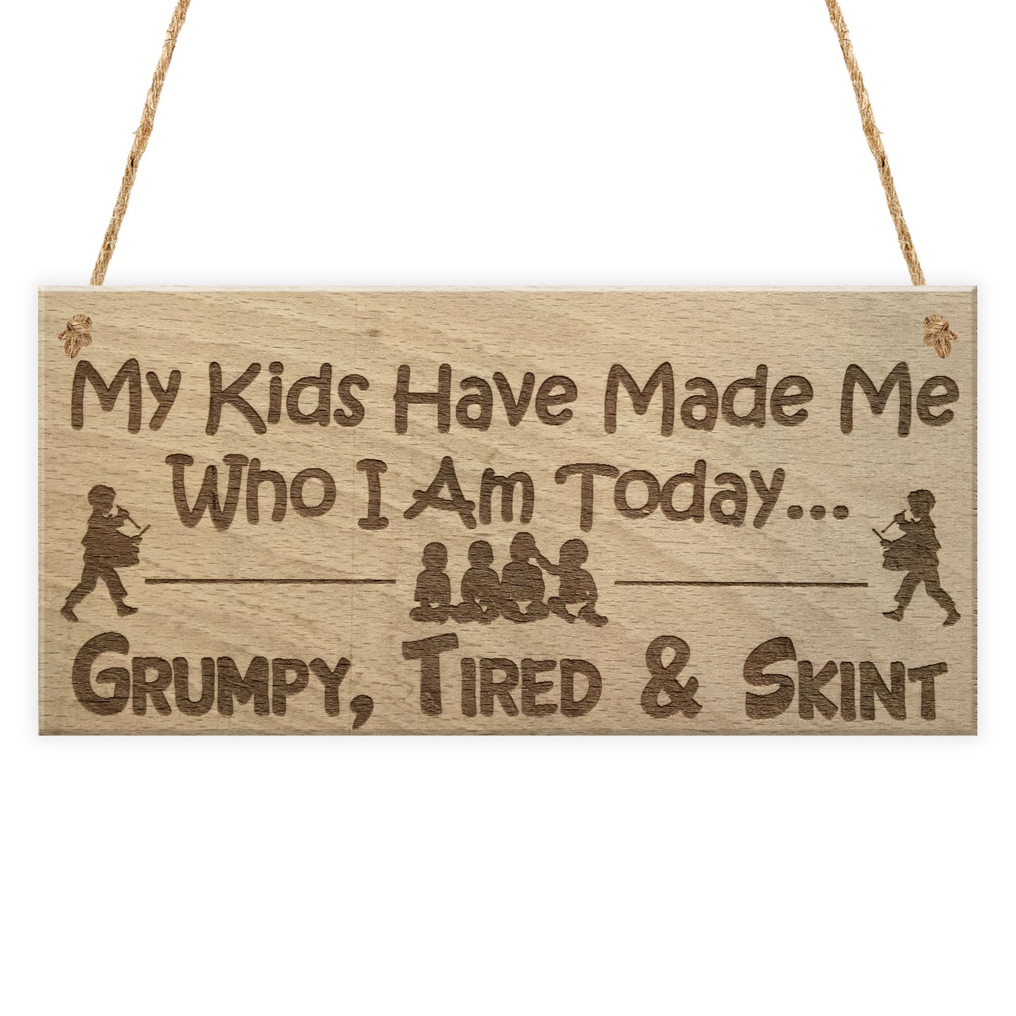 Grumpy Tired Skint Funny Parenting Children Gift Hanging Plaque
