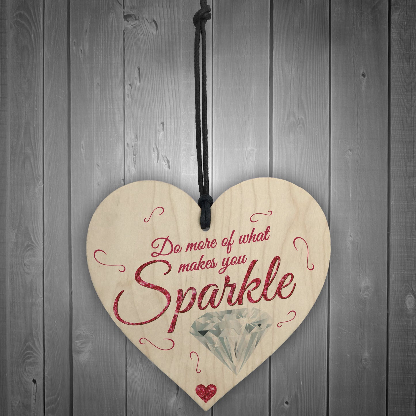 Do more Of What Makes YoU Sparkle Wooden Hanging Heart