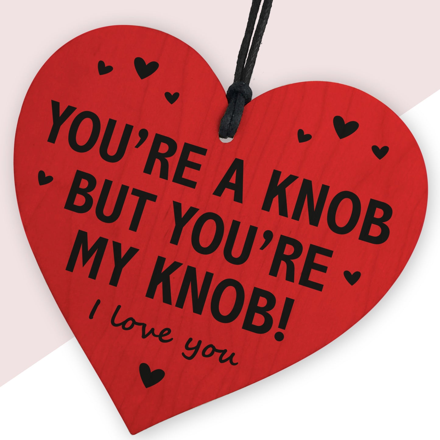Gifts For Him Funny Youre My Knob Handmade Heart Boyfriend