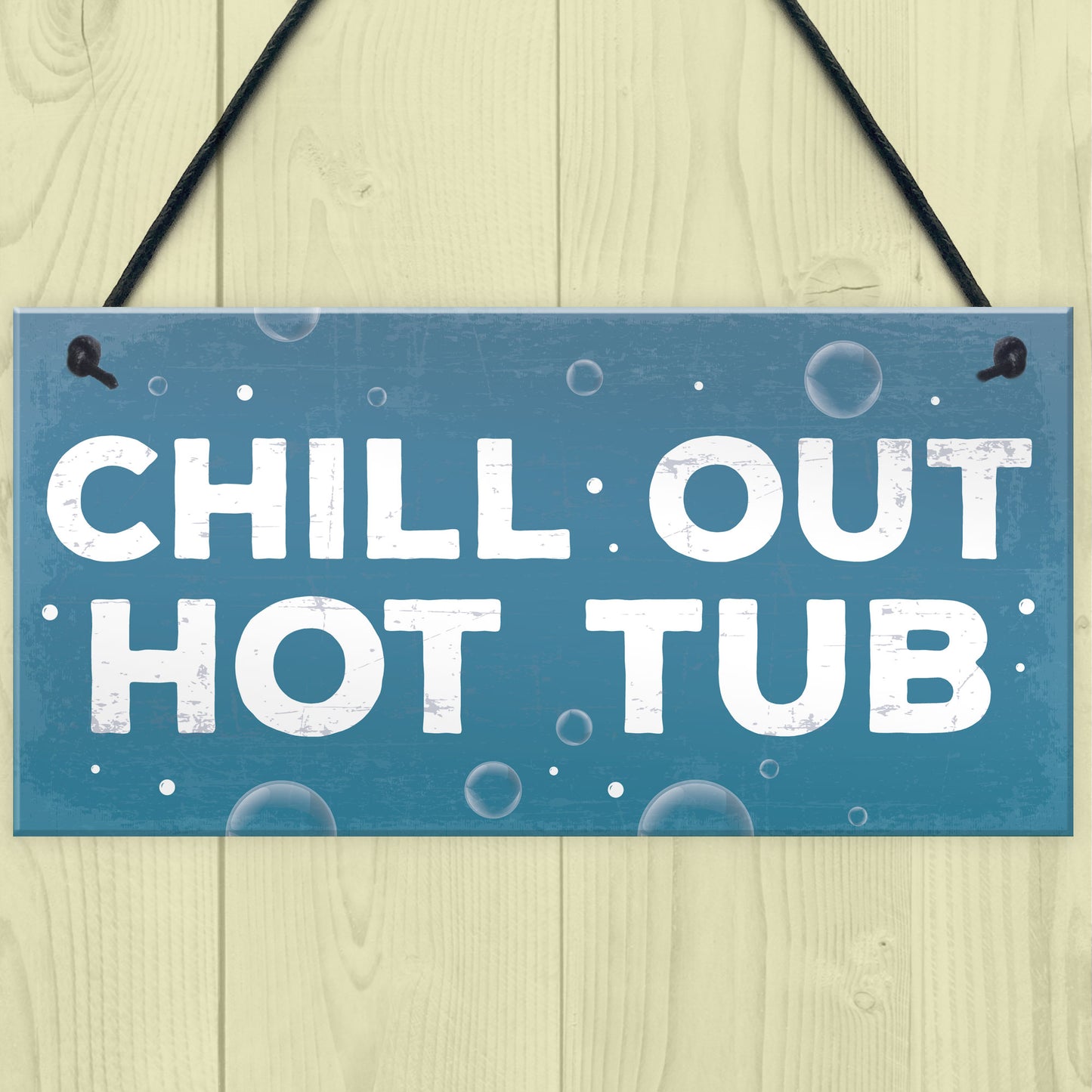 CHILL OUT Hot Tub Signs And Plaques Garden Signs Shed Sign