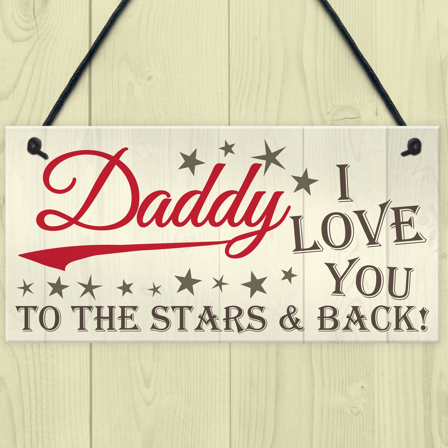 Daddy Love You To The Stars And Back Hanging Plaque Sign Gift
