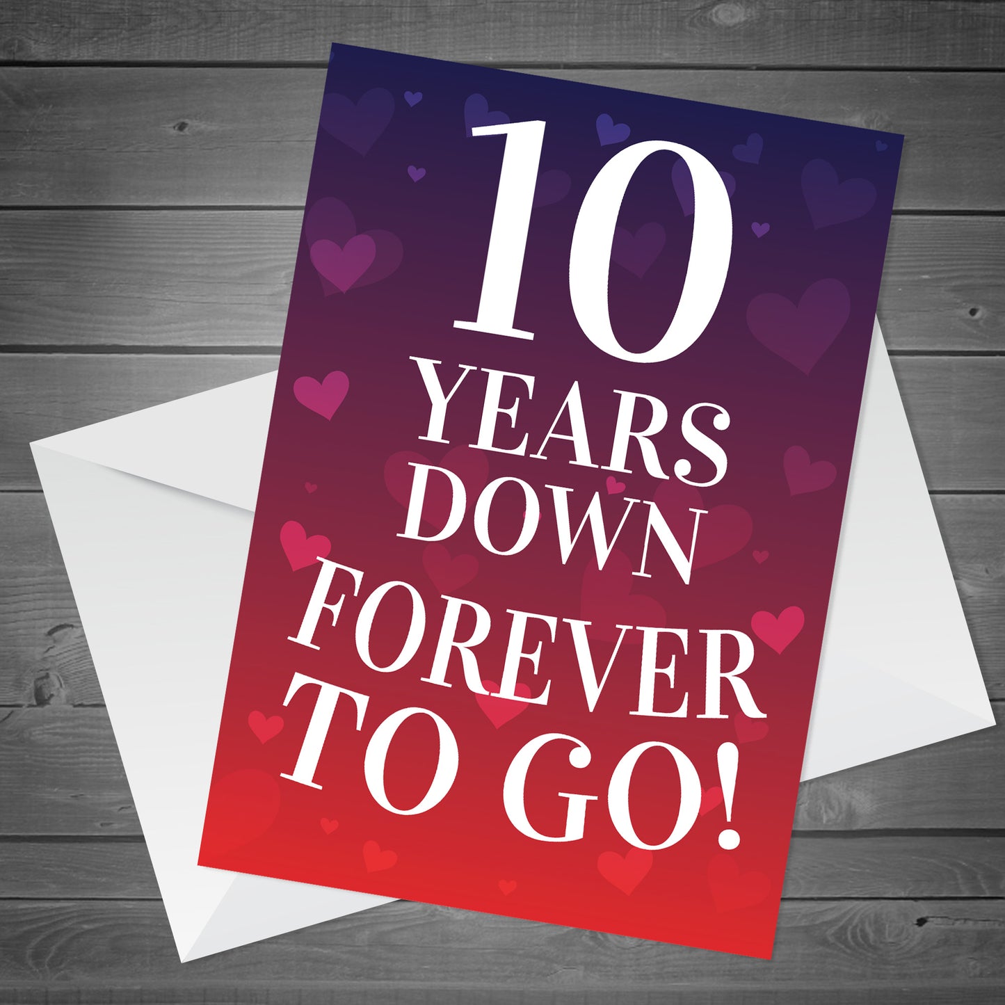 10 Years Down Forever To Go 10th Anniversary Card For Him Her