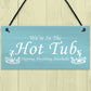 Funny Hot Tub Accessories Home Decor Garden Hot Tub Signs