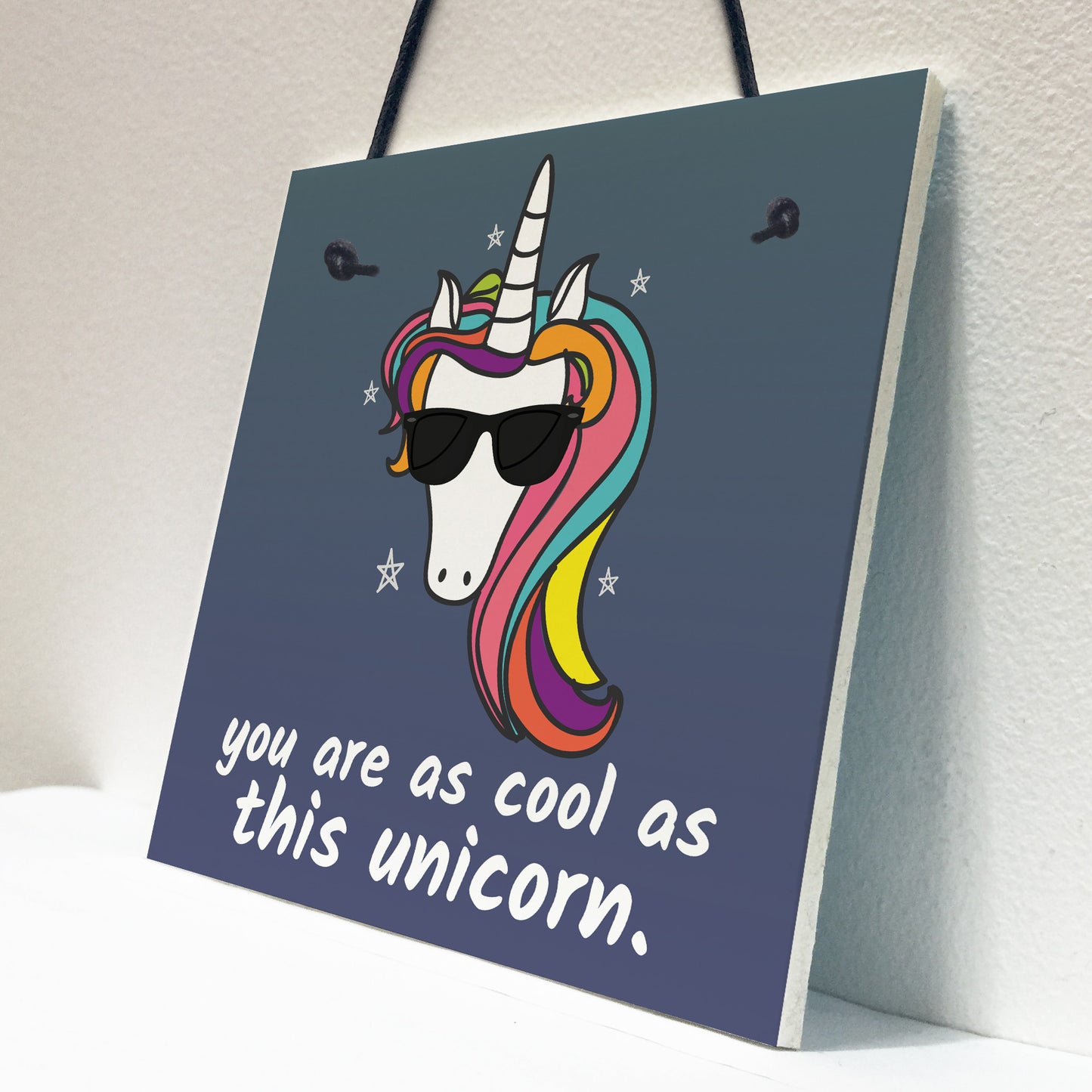 You Are As Cool As This Unicorn Hanging Art Plaque Girls Gift