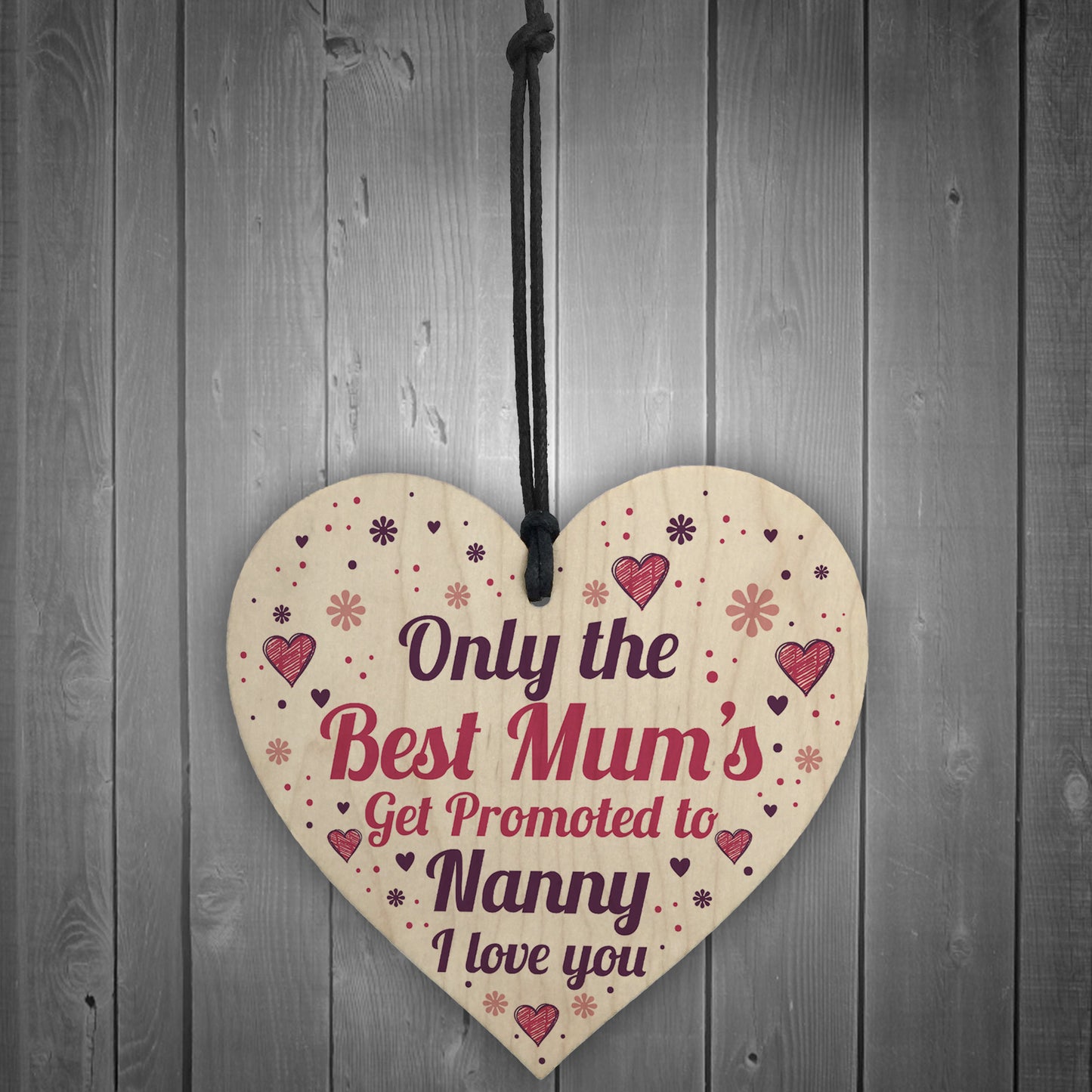 Best Mum Get Promoted To Nanny Wooden Heart Mum Gifts Nanny