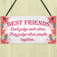 Best Friends Judge Others Friendship Love Gift Hanging Plaque