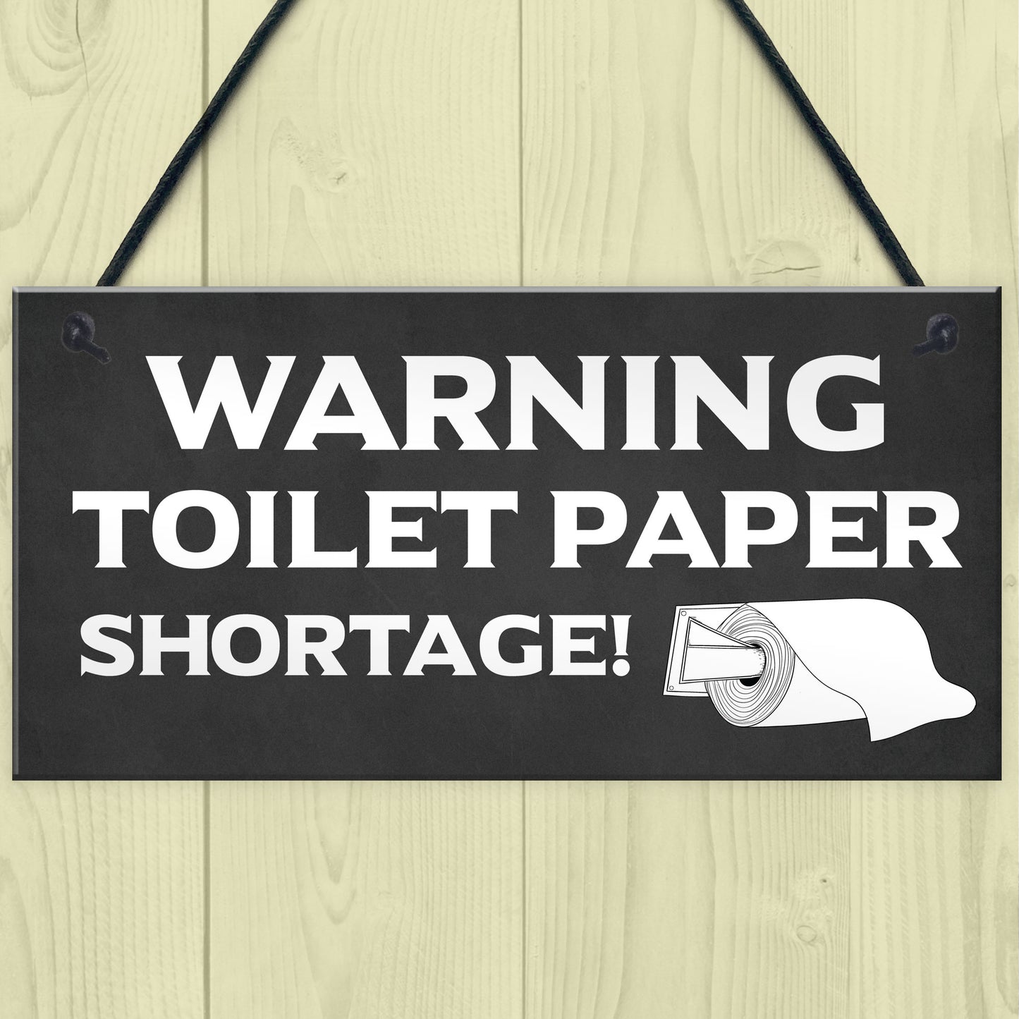 FUNNY Toilet Sign WARNING TOILET PAPER SHORTAGE Lockdown