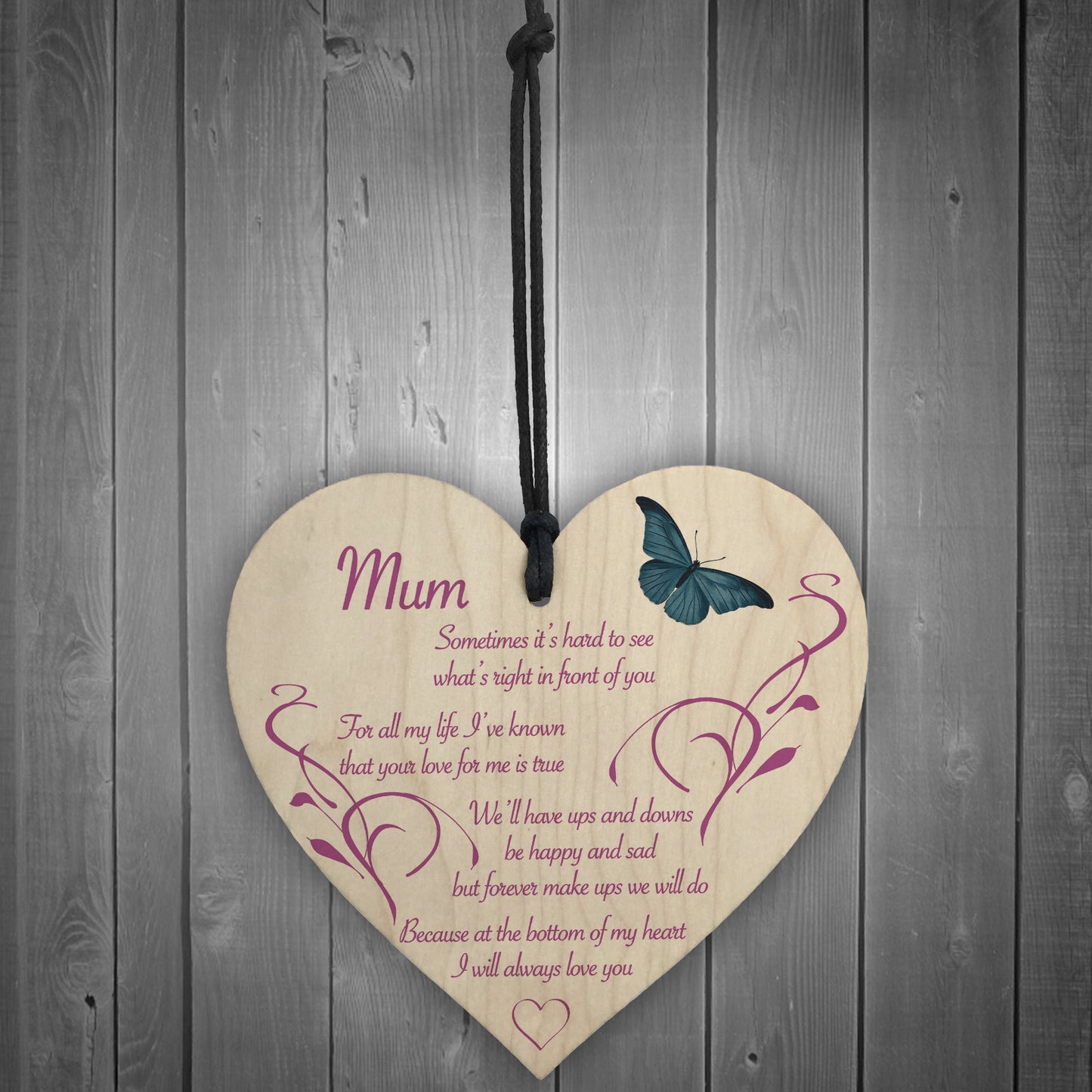 Mum I Will Always Love You Wooden Hanging Heart