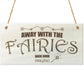 Away With The Fairies Novelty Wooden Hanging Plaque Garden Sign