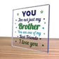 Novelty Brother Gift For Birthday Gift Acrylic Plaque Friendship