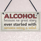 Alcohol Great Stories Novelty Hanging Plaque Friendship Sign