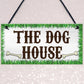 The Dog House Novelty Hanging Plaque