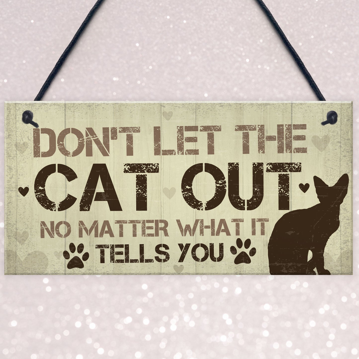 Dont Let The Cat Out Sign Funny Cat Signs Cat Signs For Home