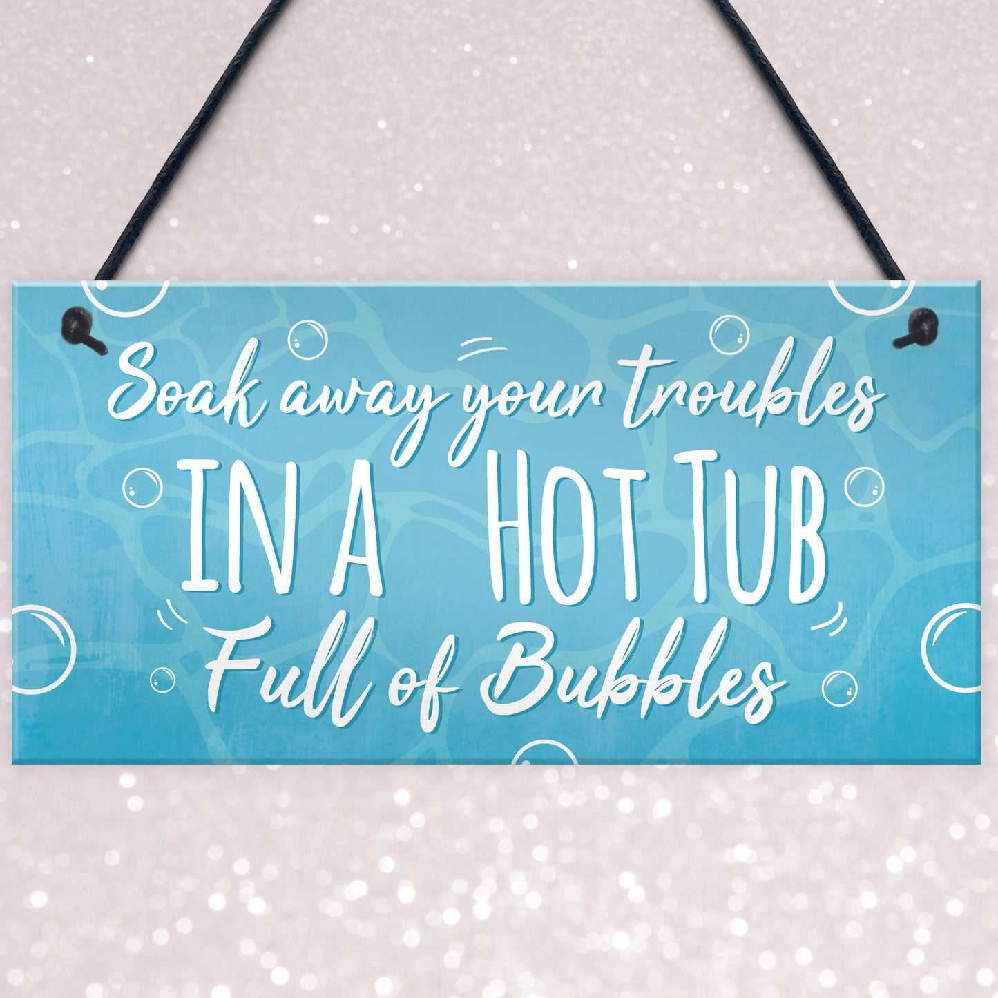 Soak Away Your Troubles Hot Tub Sign Garden Summer House Gift