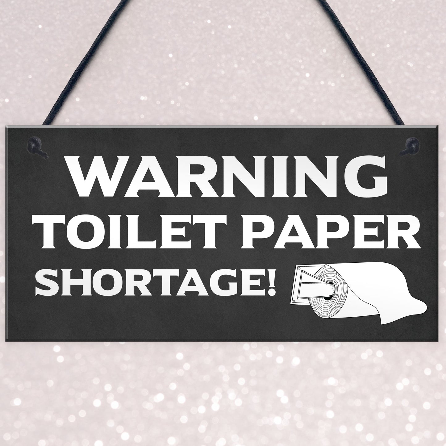 FUNNY Toilet Sign WARNING TOILET PAPER SHORTAGE Lockdown