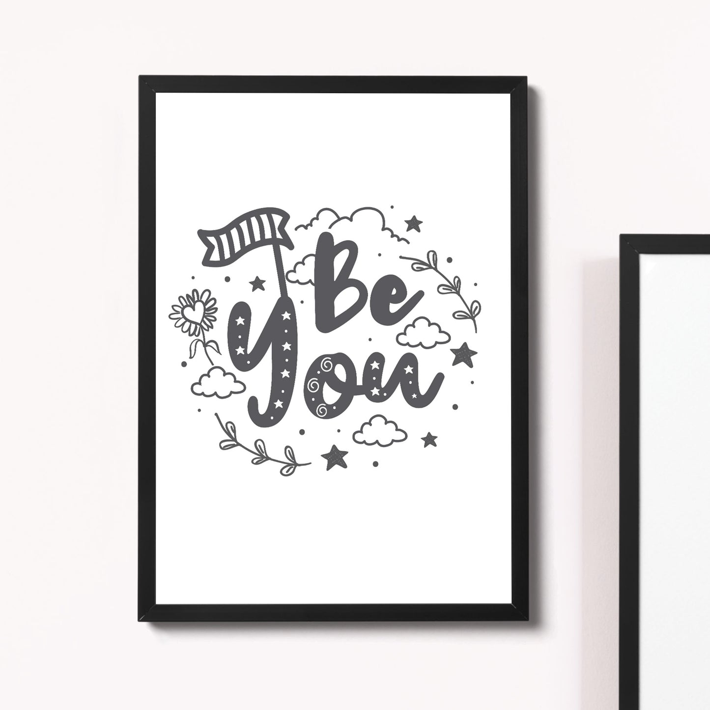 BE YOU White Grey Nursery Framed Prints / Wall Art For Nursery
