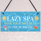 Novelty Lazy Spa Hanging Decor Sign Hot Tub Decor Garden Sign