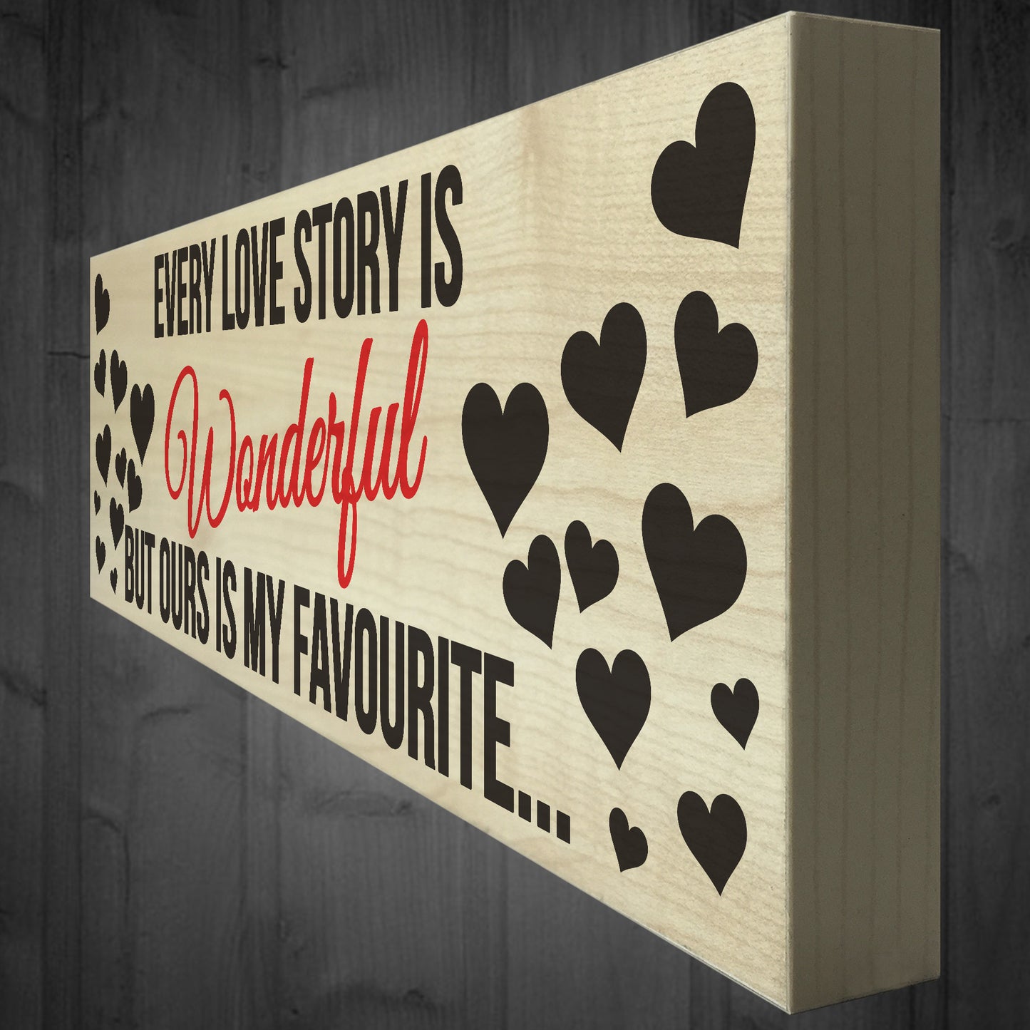 Favourite Love Story Freestanding Wooden Plaque Gift Sign