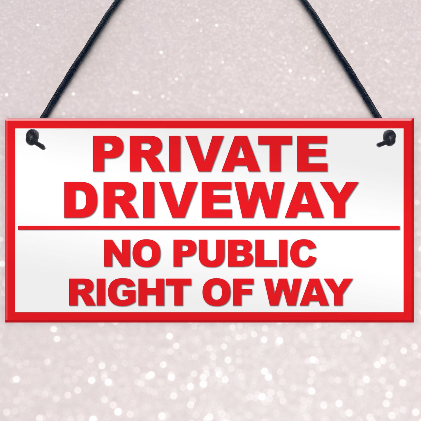 PRIVATE DRIVEWAY NO PUBLIC RIGHT OF WAY Outdoor Hanging Plaque