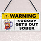 Nobody Gets Out Sober Funny Man Cave Sign Bar Signs And Plaques