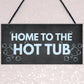 Funny Hot Tub Sign Home To The Hot Tub Garden Sign Home Gift