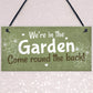 Were In The Garden Front Door Plaque Summer House Shed Sign