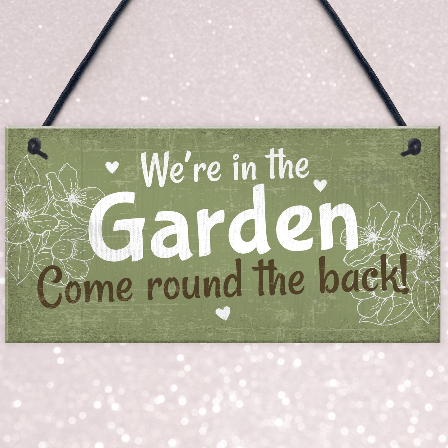 Were In The Garden Front Door Plaque Summer House Shed Sign