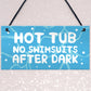 Funny Hot Tub Sign Hanging Garden Summerhouse Shed Sign