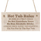 Hot Tub Rules Sign Engraved Sign Garden Sign Gift For Him Her