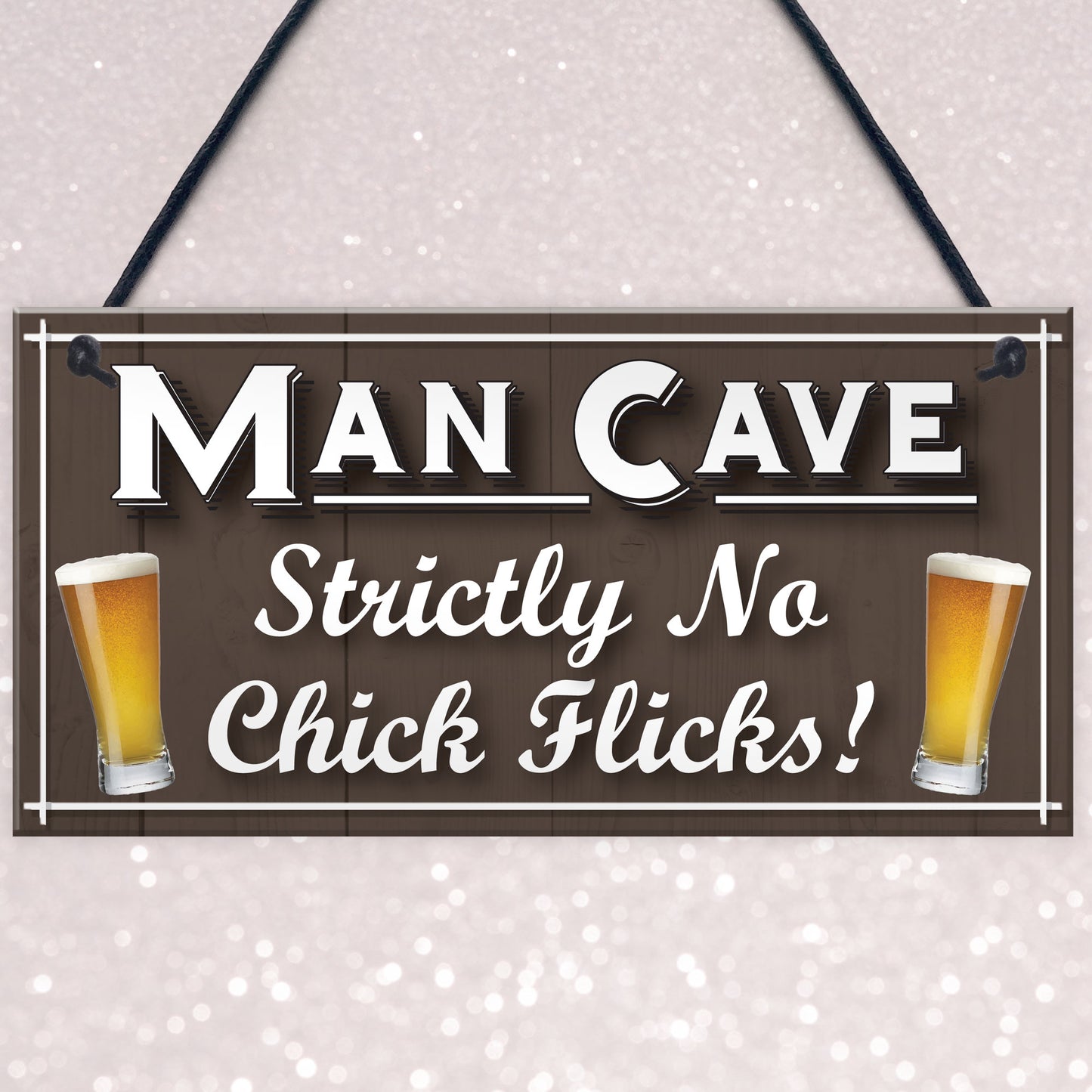 Man Cave No Chick Flicks Funny Husband Gift Beer Hanging Plaque