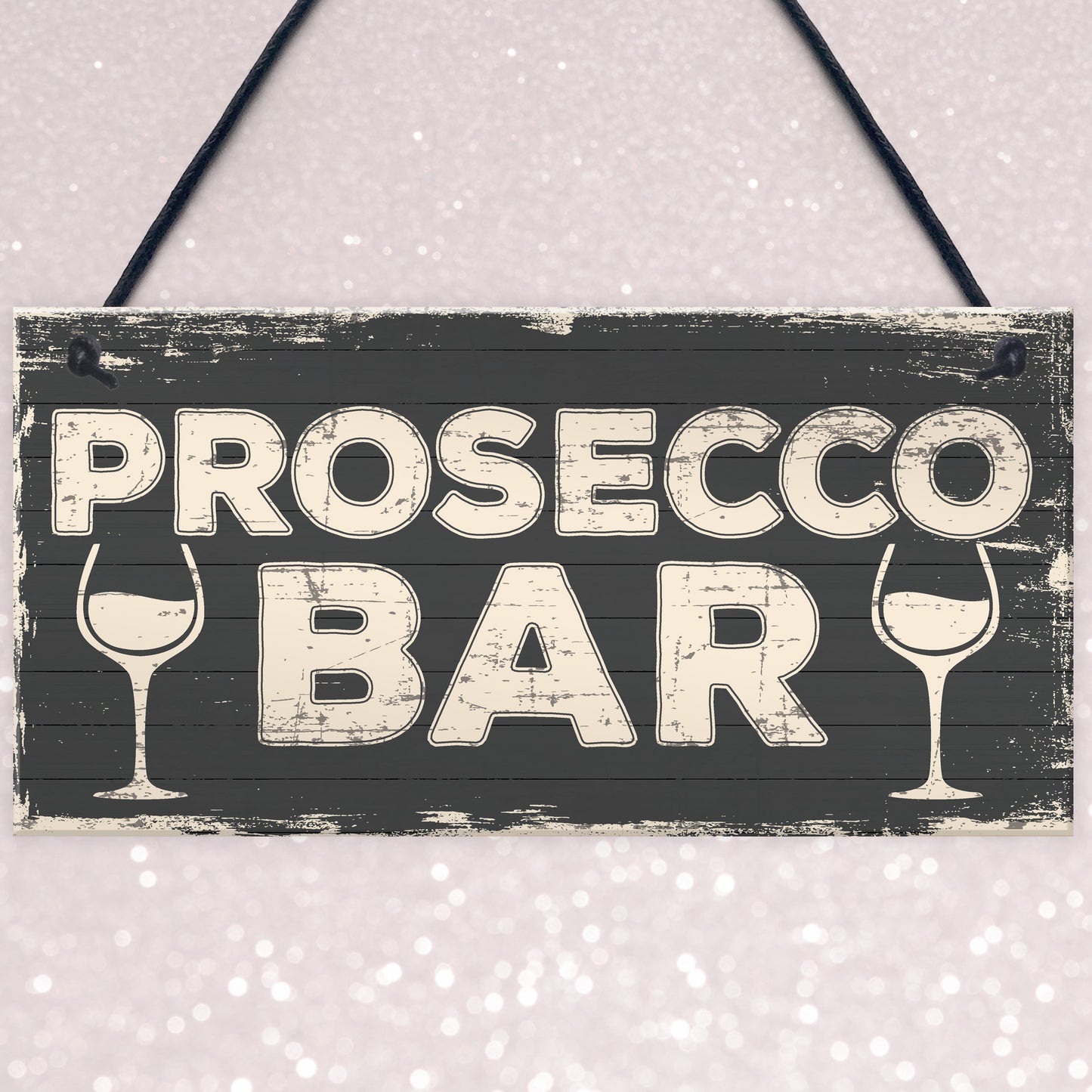Prosecco Bar Vintage Rustic Hanging Plaque Home Bar Pub Sign