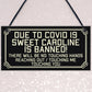 Novelty Funny Bar Sign Sweet Caroline Banned Man Cave Home Bar