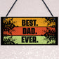 BEST DAD EVER Gift Hanging Sign For Birthday Fathers Day Gift