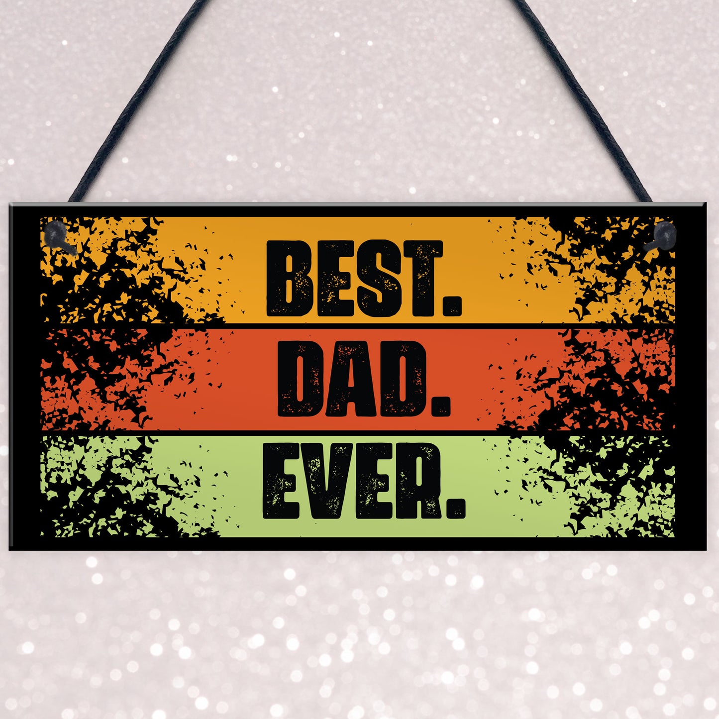 BEST DAD EVER Gift Hanging Sign For Birthday Fathers Day Gift