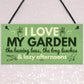 I Love My Garden Novelty Plaque SummerHouse Sign Gardening