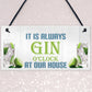 Always GinO'clock At Our House Novelty hanging Plaque Sign Gift