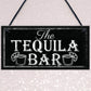 The Tequila Bar Garden Home Bar Shed Shabby Chic Drink Plaque
