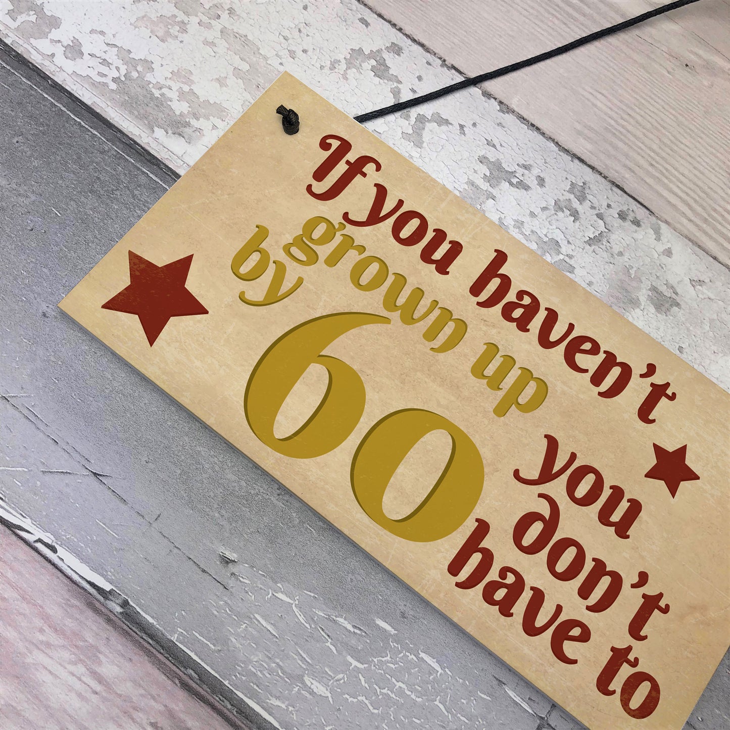 Haven't Grown Up By 60 Wooden Heart 60th Birthday Gifts Dad Mum