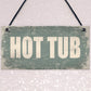 Hot Tub Novelty Hanging Plaque Garden Shed Sign Jucuzzi Pool