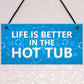 Hot Tub Novelty Plaque For Garden Hot Tub Garden Shed Novelty