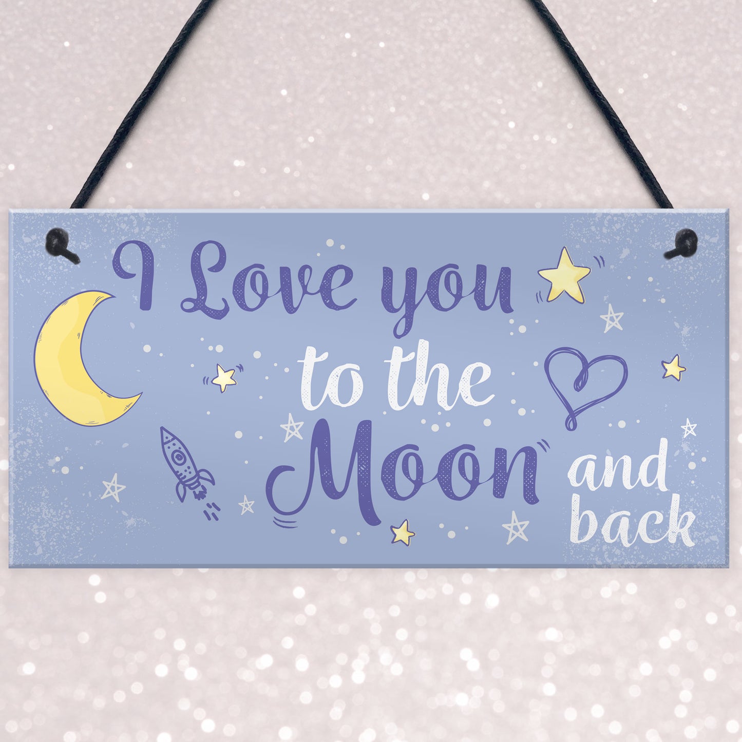 Love You To The Moon And Back Sign Friendship Gift Mum Daddy