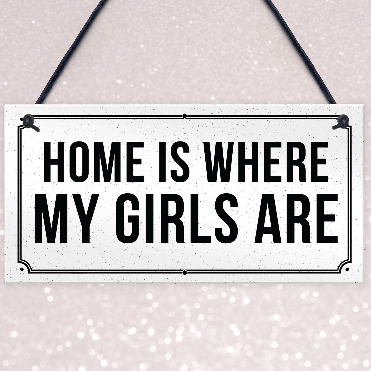 HOME IS WHERE MY GIRLS ARE Plaque Shabby Chic Home Decor