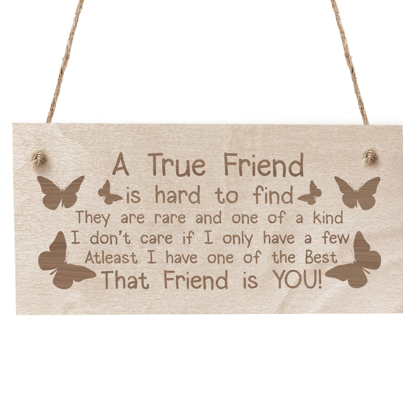 True Friend Gift For Birthday Christmas Engraved Wood Sign