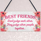 Best Friends Judge Others Friendship Love Gift Hanging Plaque