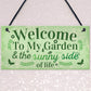 Welcome To My Garden Plaque Outdoor Shed Sign Friendship Gift