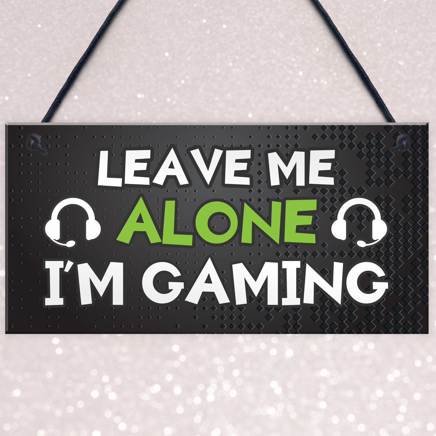 Funny Gaming Sign LEAVE ME ALONE IM GAMING Boys Bedroom Man Cave