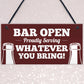 Bar Sign OPEN Sign Bar Sign Funny Man Cave Sign Shed Sign
