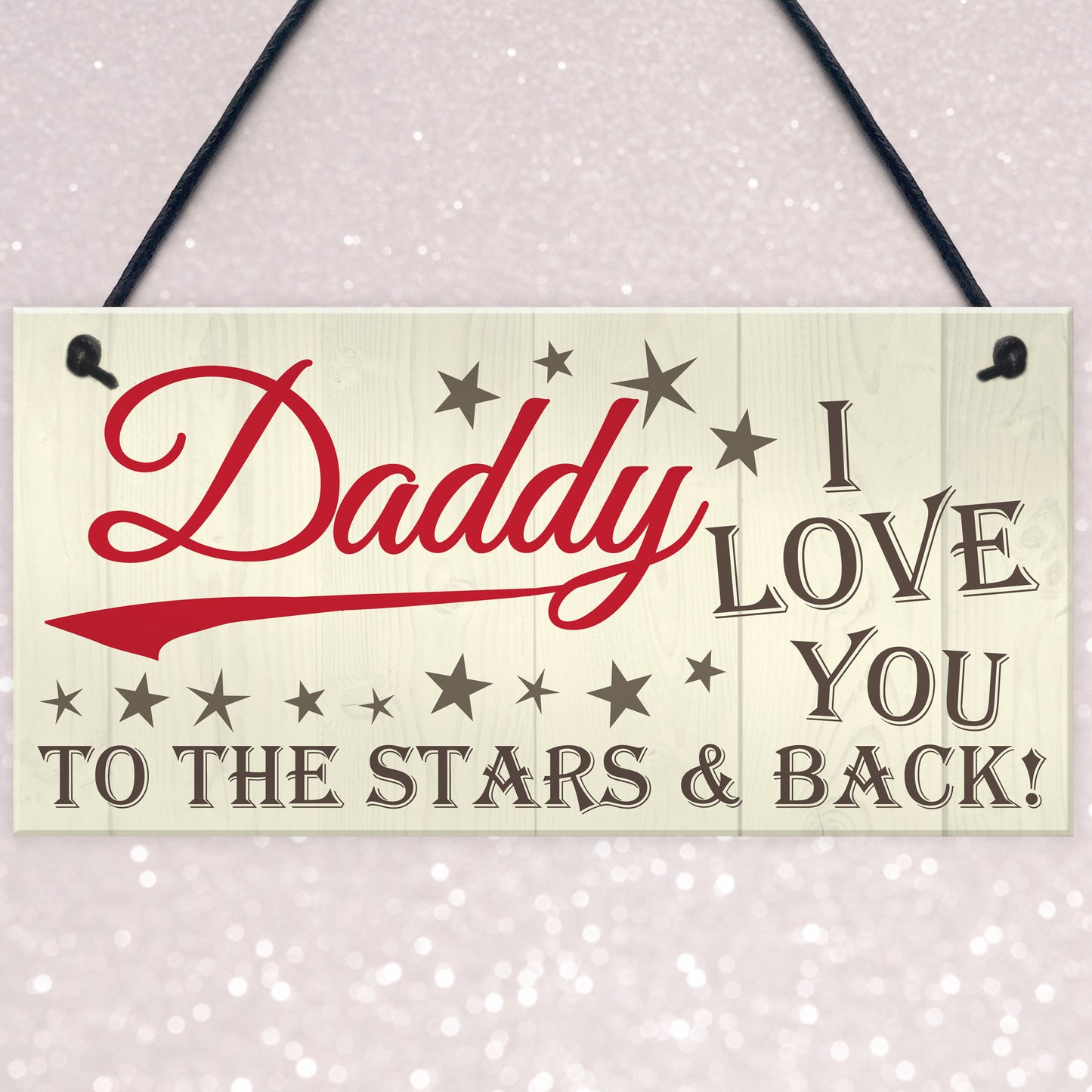 Daddy Love You To The Stars And Back Hanging Plaque Sign Gift